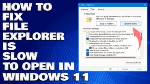 Why Is File Explorer Opening Slowly in Windows 11?