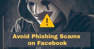 How to Avoid Phishing Scams on Facebook