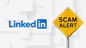 How to Protect Your LinkedIn Account From Scammers