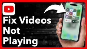 How to Fix YouTube Videos Not Playing