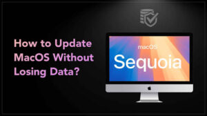 How to Update macOS Safely Without Losing Data