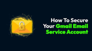 How to Secure Your Gmail Account After a Phishing Attack