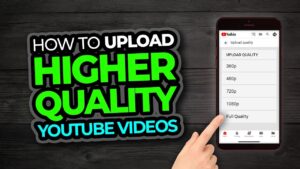 How to Improve YouTube Video Quality After Upload