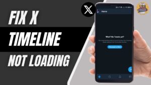 How to Fix X App Not Loading Timeline