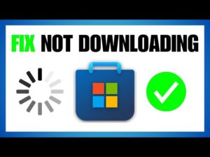 How to Fix Microsoft Store Not Downloading Apps